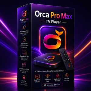 orca pro max tv player abonnement orca pro iptv orca pro max